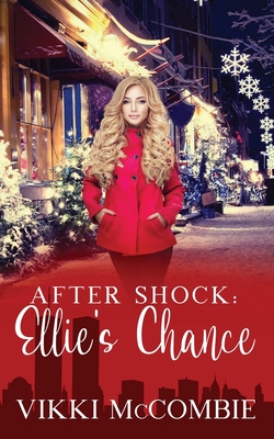 After Shock: Ellie's Chance - White, Laurie (Editor), and McCombie, Vikki