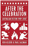 After the Celebration: Australian Fiction 1989-2007