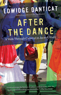 After the Dance: A Walk Through Carnival in Jacmel, Haiti (Updated)