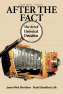 After the Fact: The Art of Historical Detection Volume 2 - Davidson, James West