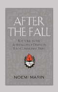 After the Fall: Rhetoric in the Aftermath of Dissent in Post-Communist Times