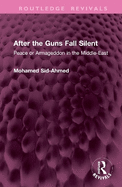After the Guns Fall Silent: Peace or Armageddon in the Middle-East