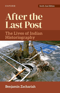 After the Last Post: The Lives of Indian Historiography