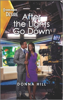 After the Lights Go Down: A Workplace Reunion Romance - Hill, Donna
