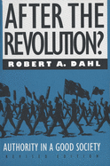 After the Revolution?: Authority in a Good Society