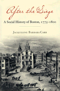 After the Siege: A Social History of Boston, 1775-1800