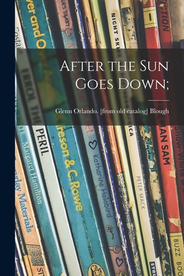 After the Sun Goes Down; - Blough, Glenn Orlando