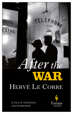 After the War - Le Corre, Herve, and Taylor, Sam (Translated by)