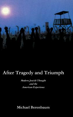 After Tragedy and Triumph - Berenbaum, Michael, Mr., PH.D.