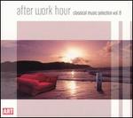 After Work Hour: Classical Music Selection, Vol. 8