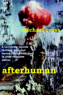 Afterhuman - Cross, Michael, MD