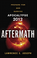Aftermath: Prepare for and Survive Apocalypse 2012