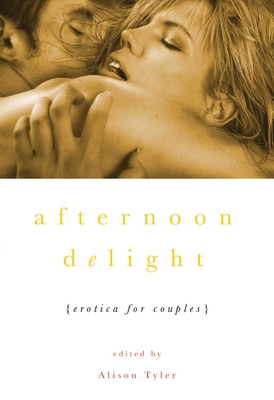 Afternoon Delight - Tyler, Alison (Editor)
