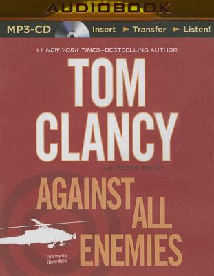 Against All Enemies - Clancy, Tom, and Weber, Steven (Read by), and Telep, Peter