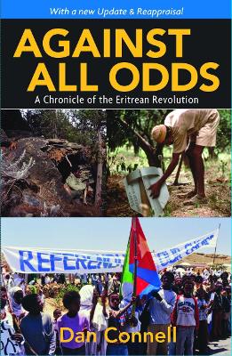 Against All Odds: A Chronicle of the Eritrean Revolution - Connell, Dan