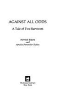 Against All Odds: A Tale of Two Survivors