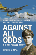 Against All Odds: The Ray Firmani Story