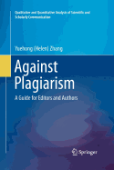 Against Plagiarism: A Guide for Editors and Authors