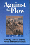 Against the Flow: Rafferty-Alameda and the Politics of the Environment