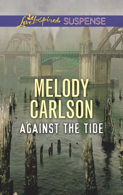 Against the Tide - Carlson, Melody