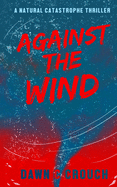 Against The Wind: Jane-Claire's Personal Salvation