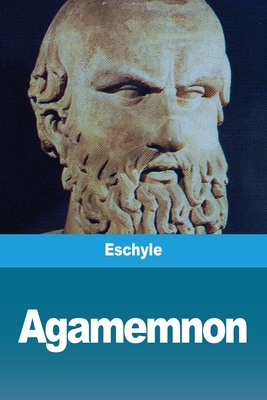 Agamemnon - Eschyle