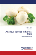 Agaricus Species in Kerala, India