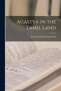 Agastya in the Tamil Land