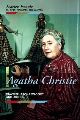 Agatha Christie: Traveler, Archaeologist, and Author - Engsberg Cunningham, Meghan