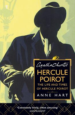 Agatha Christie's Hercule Poirot: The Life and Times of Hercule Poirot - Hart, Anne, and Christie, Agatha (Creator)