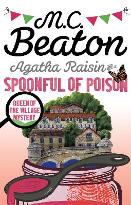 Agatha Raisin and a Spoonful of Poison - Beaton, M.C.