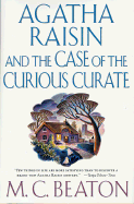 Agatha Raisin and the Case of the Curious Curate - Beaton, M C