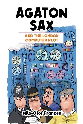 Agaton Sax and the London Computer Plot - Franzn, Nils-Olof