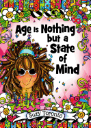 Age Is Nothing But a State of Mind