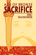 Age Of Bronze Volume 2: Sacrifice - Shanower, Eric (Artist)