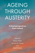 Ageing Through Austerity: Critical Perspectives from Ireland
