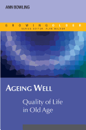 Ageing Well: Quality of Life in Old Age
