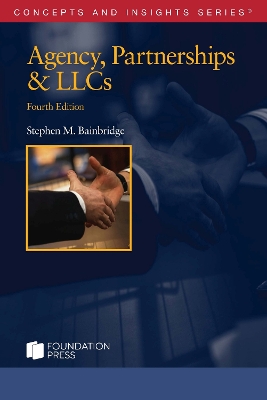 Agency, Partnerships & LLCs - Bainbridge, Stephen M.