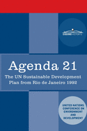 Agenda 21: The U.N. Sustainable Development Plan from Rio de Janeiro 1992