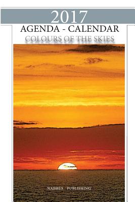 Agenda-Calendar 2017 - Colours of the Skies - Ebooks, Nar8ex