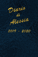Agenda Scuola 2019 - 2020 - Alessia: Mensile - Settimanale - Giornaliera - Settembre 2019 - Agosto 2020 - Obiettivi - Rubrica - Orario Lezioni - Appunti - Priorit? - Elegante cover con effetto Oceano