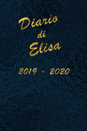 Agenda Scuola 2019 - 2020 - Elisa: Mensile - Settimanale - Giornaliera - Settembre 2019 - Agosto 2020 - Obiettivi - Rubrica - Orario Lezioni - Appunti - Priorit - Elegante cover con effetto Oceano