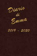 Agenda Scuola 2019 - 2020 - Emma: Mensile - Settimanale - Giornaliera - Settembre 2019 - Agosto 2020 - Obiettivi - Rubrica - Orario Lezioni - Appunti - Priorit - Elegante cover con effetto pelle e scritte color oro