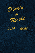 Agenda Scuola 2019 - 2020 - Nicole: Mensile - Settimanale - Giornaliera - Settembre 2019 - Agosto 2020 - Obiettivi - Rubrica - Orario Lezioni - Appunti - Priorit? - Elegante cover con effetto Oceano