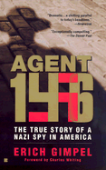 Agent 146: The True Story of a Nazi Spy in America