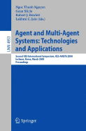 Agent and Multi-Agent Systems: Technologies and Applications: Second Kes International Symposium, Kes-Amsta 2008, Incheon, Korea, March 26-28, 2008, Proceedings