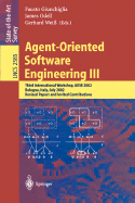 Agent-Oriented Software Engineering III: Third International Workshop, Aose 2002, Bologna, Italy, July 15, 2002, Revised Papers and Invited Contributions