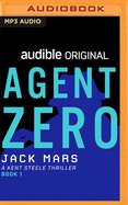 Agent Zero: A Kent Steele Thriller