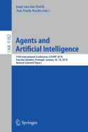 Agents and Artificial Intelligence: 10th International Conference, ICAART 2018, Funchal, Madeira, Portugal, January 16 - 18, 2018, Revised Selected Papers