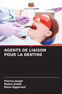 Agents de Liaison Pour La Dentine